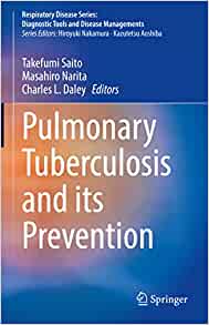 Pulmonary Tuberculosis and Its Prevention (Respiratory Disease Series: Diagnostic Tools and Disease Managements)