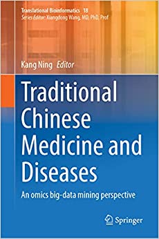 Traditional Chinese Medicine and Diseases: An Omics Big-data Mining Perspective (Translational Bioinformatics, 18)