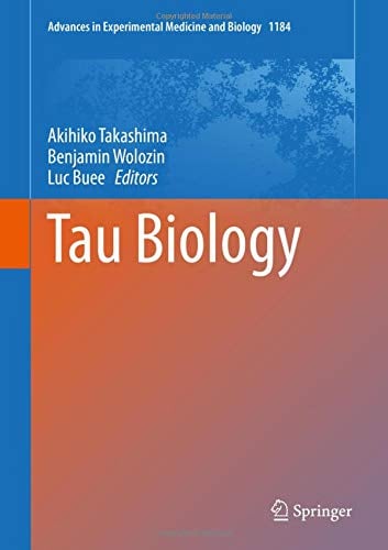 Tau Biology (Advances in Experimental Medicine and Biology)
