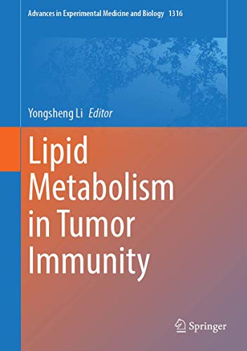 Lipid Metabolism in Tumor Immunity (Advances in Experimental Medicine and Biology, 1316)