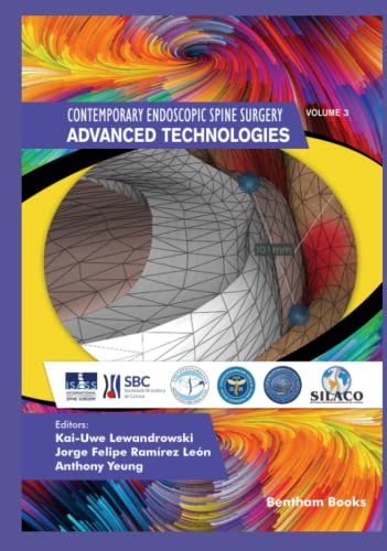 Advanced Technologies, Volume 3 (Contemporary Endoscopic Spine Surgery)