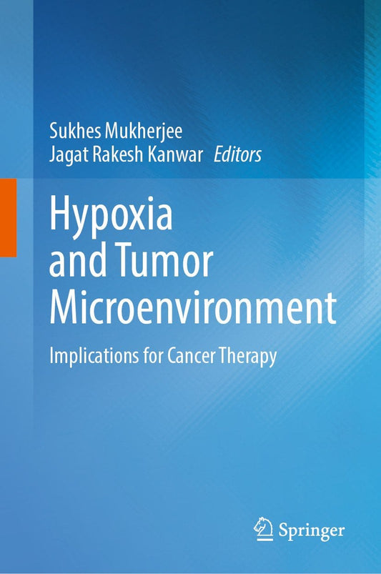 Hypoxia and Tumor Microenvironment: Implications for Cancer Therapy