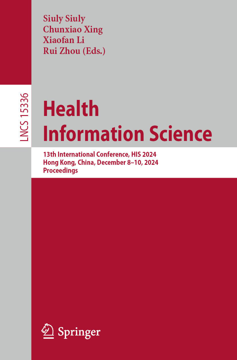 Health Information Science: 13th International Conference, HIS 2024, Hong Kong, China, December 8–10, 2024, Proceedings