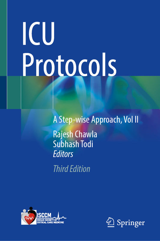 ICU Protocols: A Step-wise Approach, Vol II, 3rd Edition