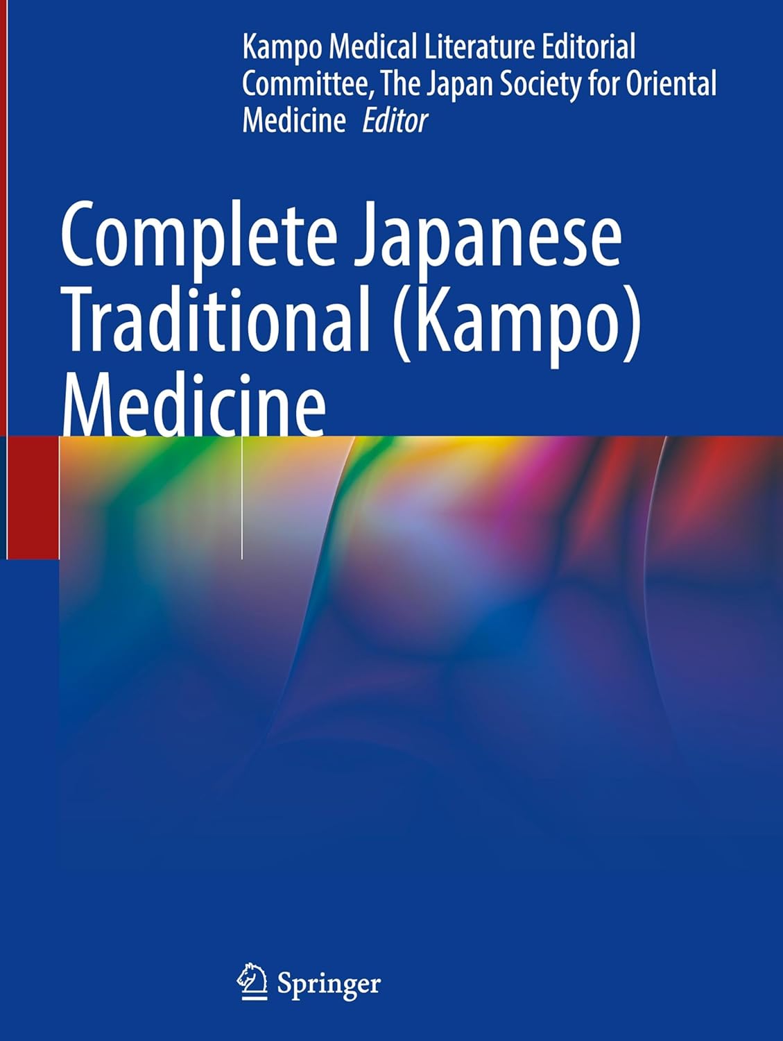 Complete Japanese Traditional (Kampo) Medicine