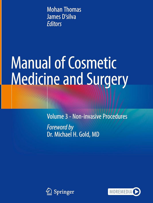 Manual of Cosmetic Medicine and Surgery: Volume 3 – Non-invasive Procedures, 2025th Edition