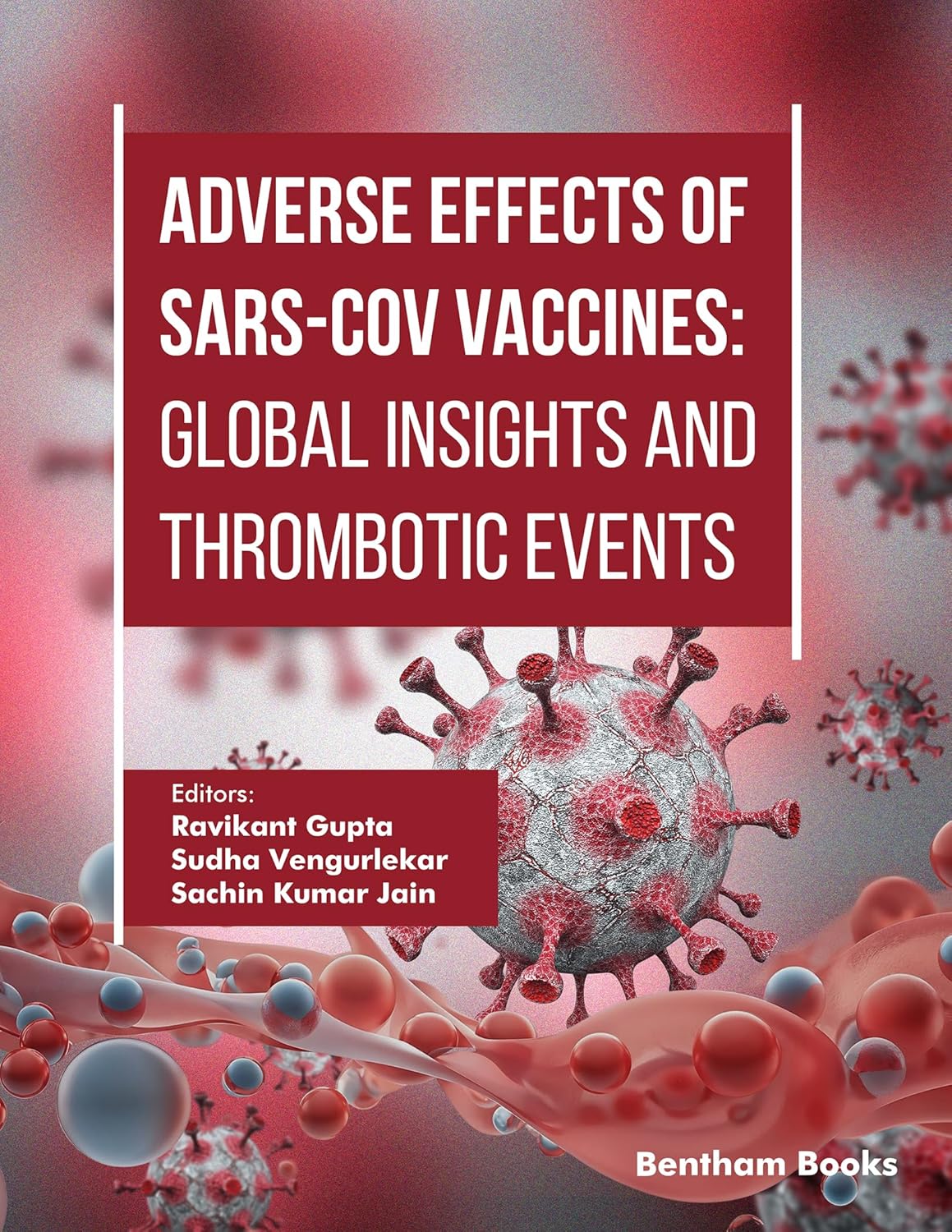 Adverse Effects of SARS-CoV Vaccines: Global Insights and Thrombotic Events, 95th Edition