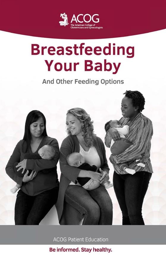 Breastfeeding Your Baby and Other Feeding Options (ACOG’s Patient Education Booklet Series)