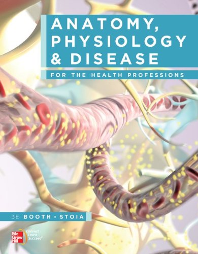 Anatomy, Physiology, and Disease for the Health Professions, 3e