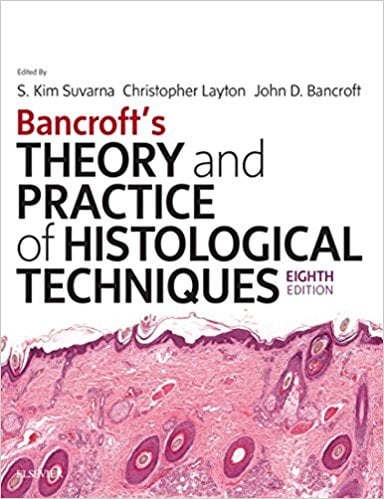 Bancroft’s Theory and Practice of Histological Techniques, 8th Edition (PDF)