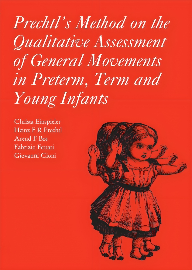 Prechtl's Method on the Qualitative Assessment of General Movements in Preterm, Term and Young Infants