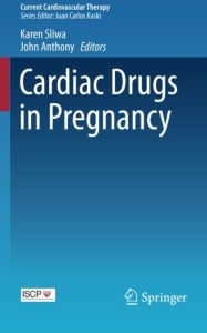 Cardiac Drugs in Pregnancy (Current Cardiovascular Therapy)