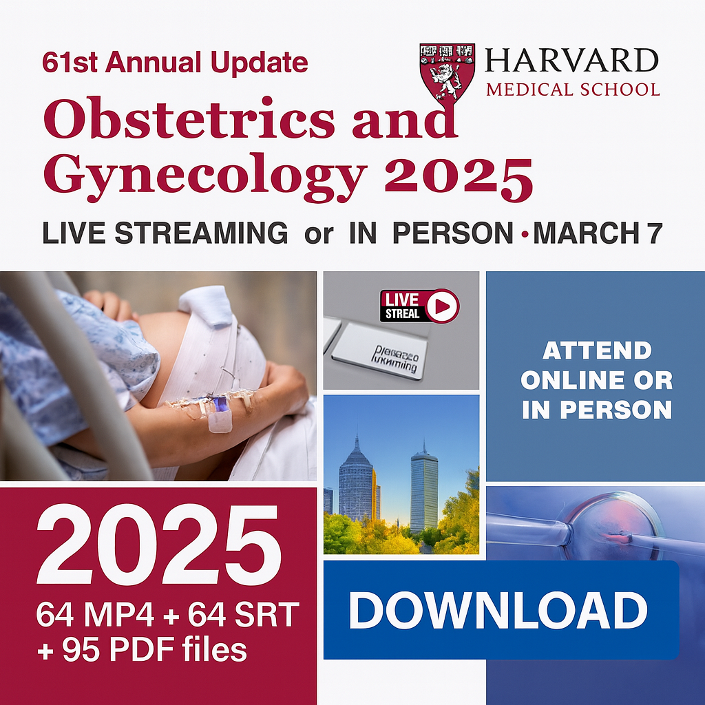 Harvard 61st Annual Update in Obstetrics and Gynecology 2025 (Videos with subtitles + Slides)