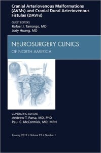 Cranial Arteriovenous Malformations (AVMs) and Cranial Dural Arteriovenous Fistulas (DAVFs), An Issue of Neurosurgery Clinics (The Clinics: Surgery)