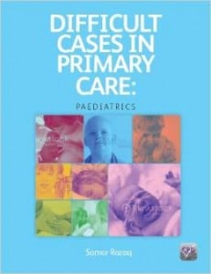 Difficult Cases in Primary Care: Paediatrics