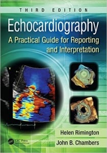 Echocardiography A Practical Guide for Reporting and Interpretation, Third Edition
