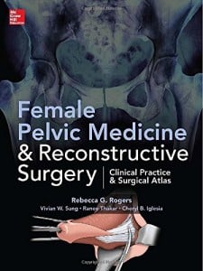 Female Pelvic Medicine and Reconstructive Surgery (ORIGINAL PDF from Publisher)