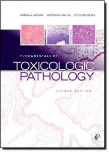 Fundamentals of Toxicologic Pathology, Second Edition