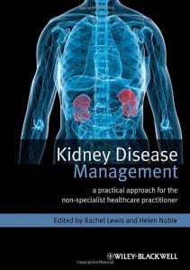 Kidney Disease Management: A Practical Approach for the Non-Specialist Healthcare Practitioner