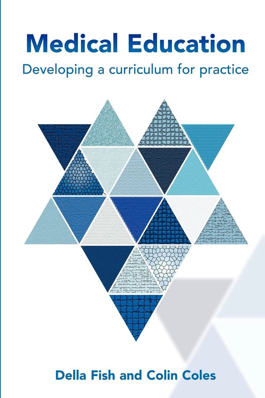 Medical Education: Developing A Curriculum For Practice