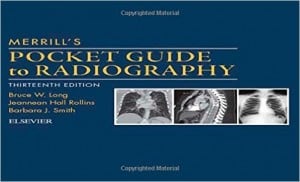 Merrill’s Pocket Guide to Radiography, 13th Edition