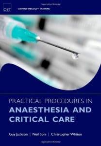 Practical Procedures in Anaesthesia and Critical Care (Oxford Specialty Training)