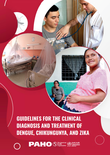 Guidelines for the Clinical Diagnosis and Treatment of Dengue, Chikungunya, and Zika