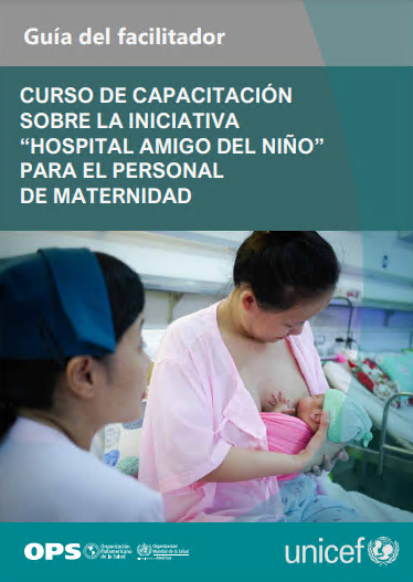 Curso de capacitación sobre la Iniciativa “Hospital Amigo del Niño” para el personal de maternidad: Guía del facilitador (Spanish Edition)