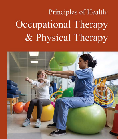 Occupational Therapy & Physical Therapy: Occupational Therapy & Physical Therapy (Principles of Health)