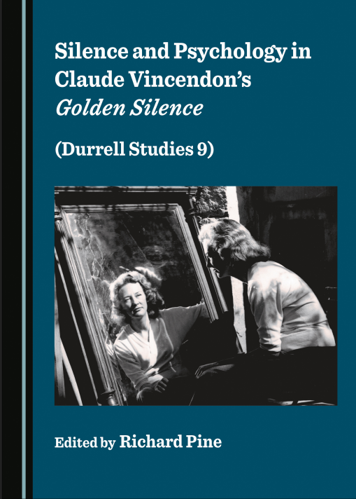 Silence and Psychology in Claude Vincendon’s Golden Silence (Durrell Studies 9)