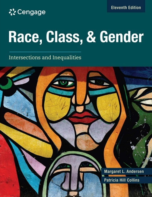 Race, Class, and Gender: Intersections and Inequalities, 11th Edition