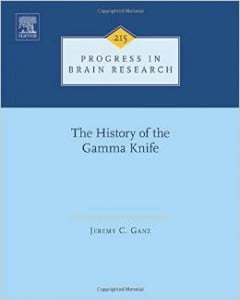 The History of the Gamma Knife, Volume 215 (Progress in Brain Research)