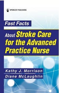 Fast Facts About Stroke Care for the Advanced Practice Nurse