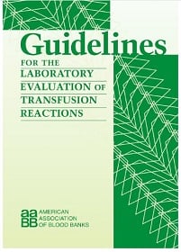 Guidelines for the Laboratory Evaluation of Transfusion Reactions