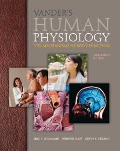 Vander’s Human Physiology: The Mechanisms of Body Function, 13th Edition