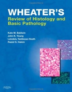 Wheater’s Review of Histology & Basic Pathology