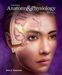 Exploring Anatomy & Physiology in the Laboratory, 3rd Edition