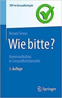 Wie bitte?: Kommunikation in Gesundheitsberufen (Top im Gesundheitsjob) (German Edition), 3rd Edition