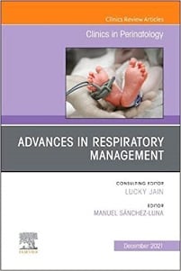 Advances in Respiratory Management, An Issue of Clinics in Perinatology (Volume 48-4) (The Clinics: Orthopedics, Volume 48-4)