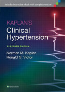 Kaplan’s Clinical Hypertension, 11th Edition