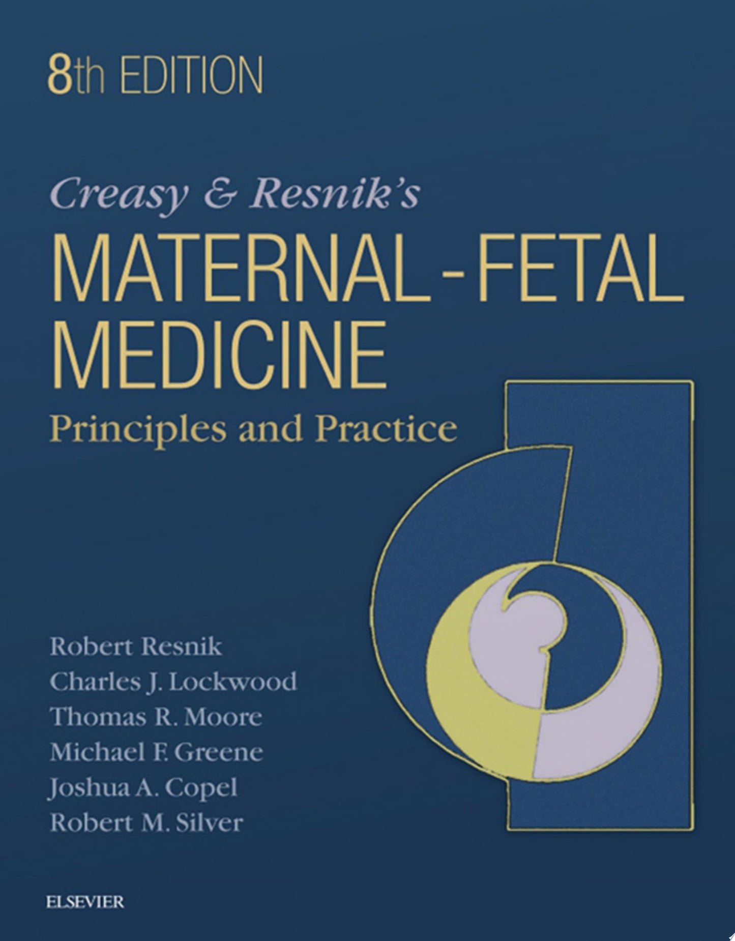 Creasy and Resnik’s Maternal-Fetal Medicine: Principles and Practice, 9th edition