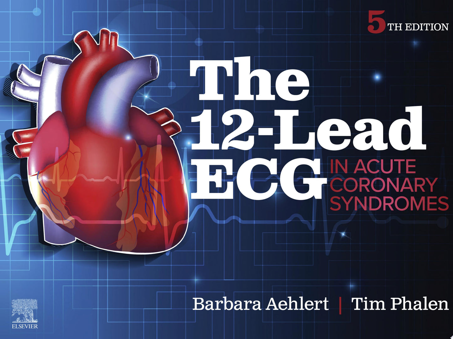 The 12-Lead ECG in Acute Coronary Syndromes, 5th Edition