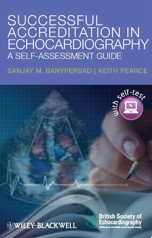 Successful Accreditation in Echocardiography: A Self-Assessment Guide