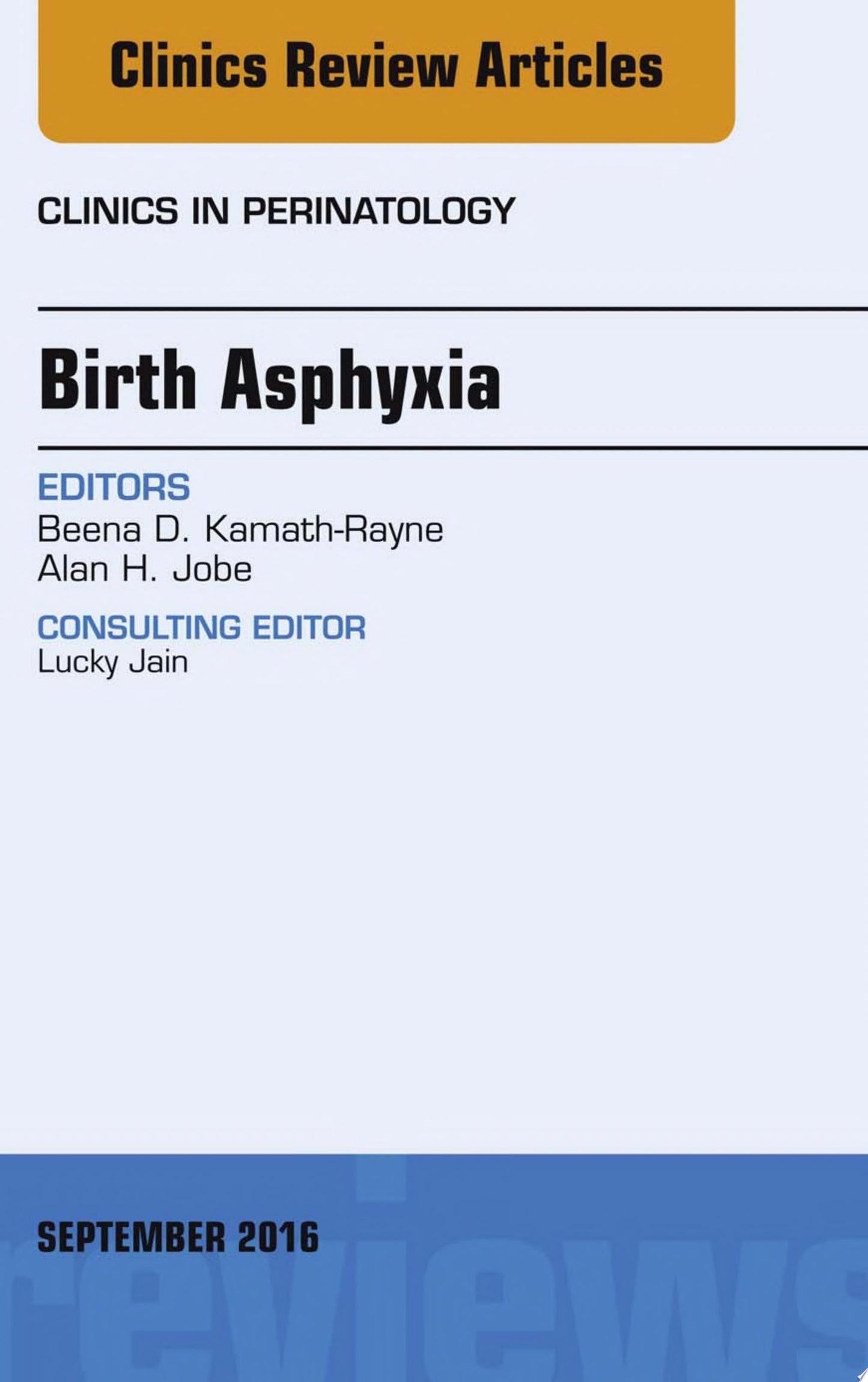 Birth Asphyxia, An Issue of Clinics in Perinatology