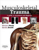 Musculoskeletal Trauma: A guide to assessment and diagnosis