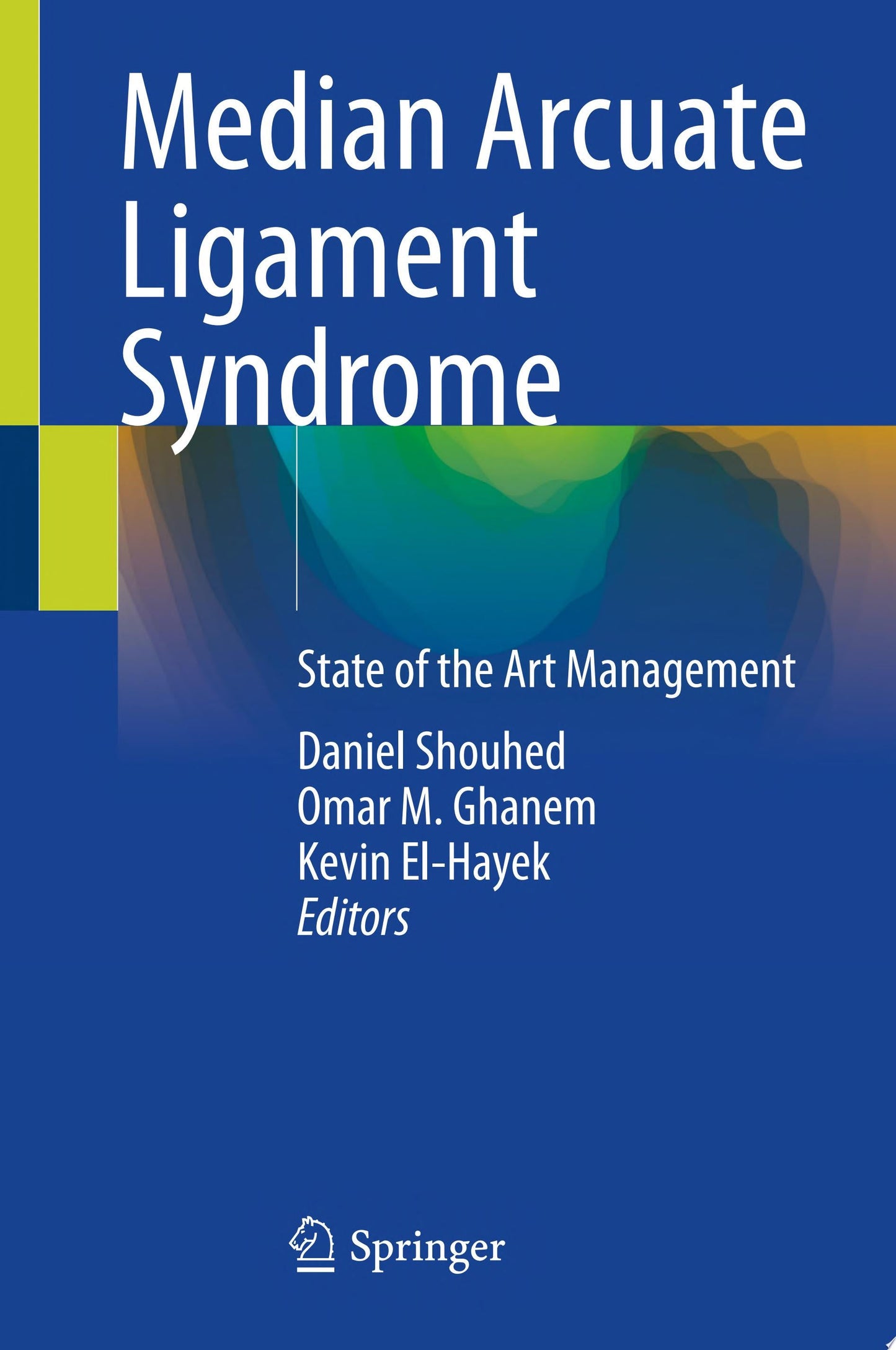 Median Arcuate Ligament Syndrome: State of the Art Management
