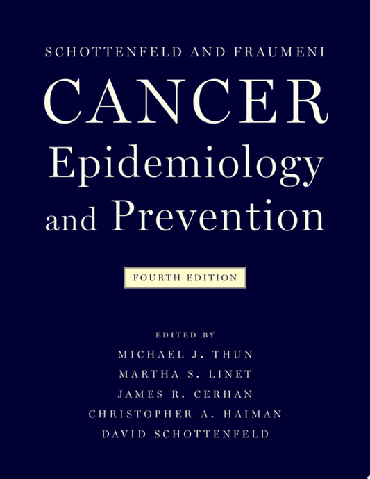 Cancer Epidemiology and Prevention, 4th Edition