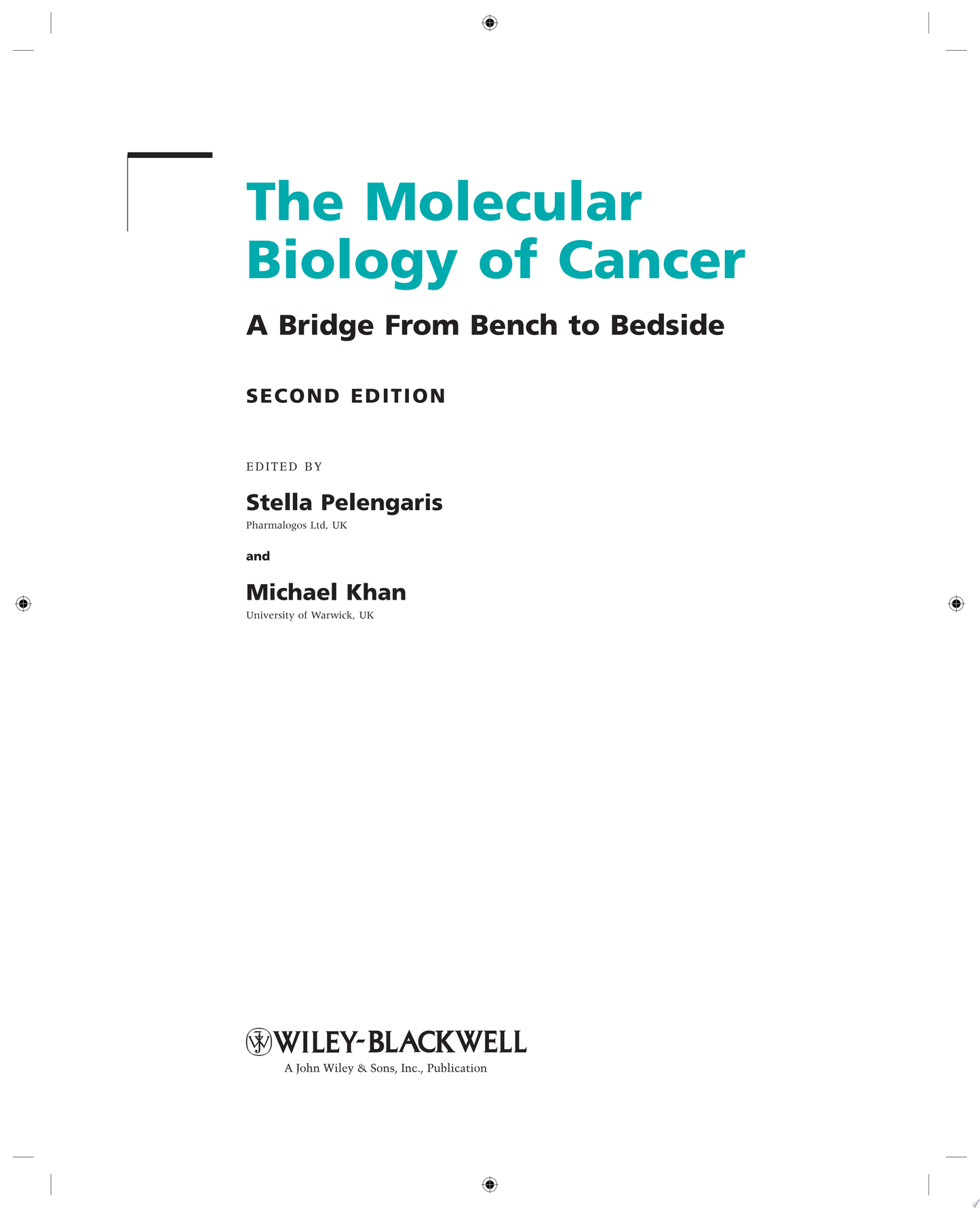 The Molecular Biology of Cancer: A Bridge from Bench to Bedside, 2nd Edition
