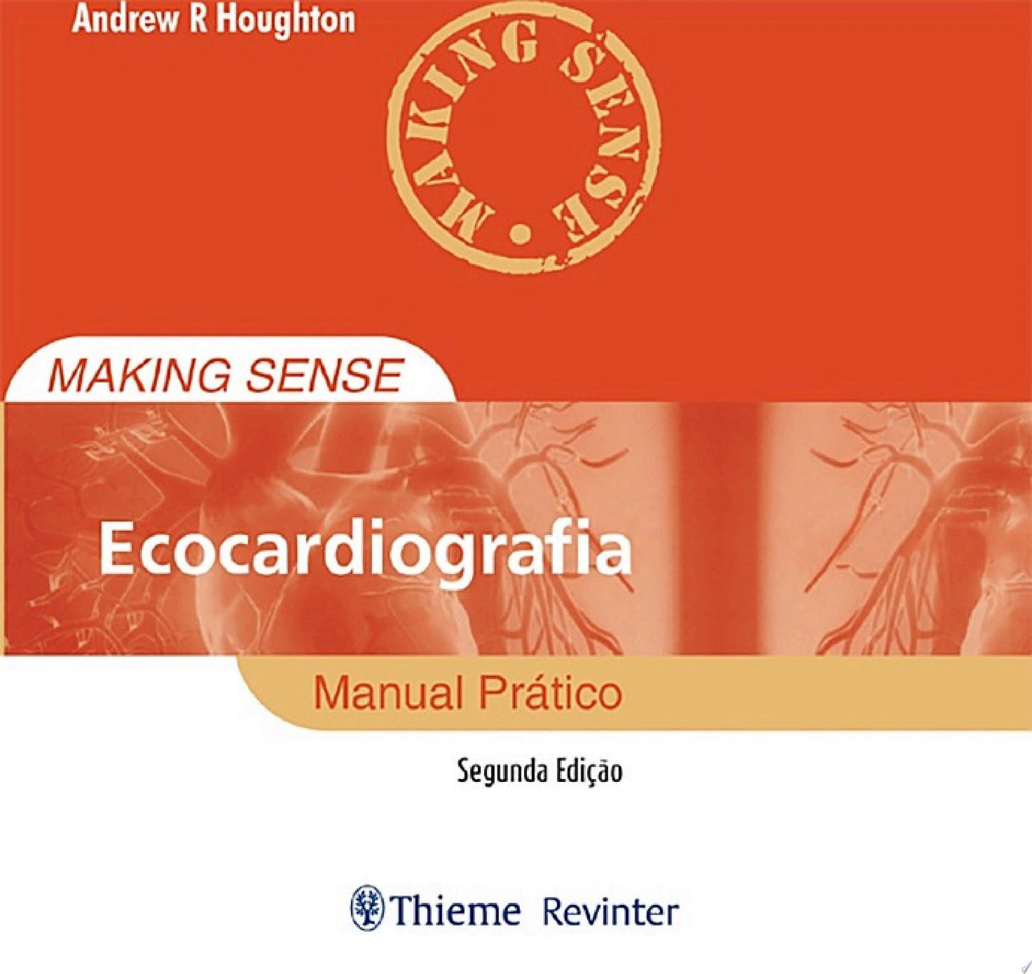 Making Sense Ecocardiografia: Manual Prático, 2nd Edition