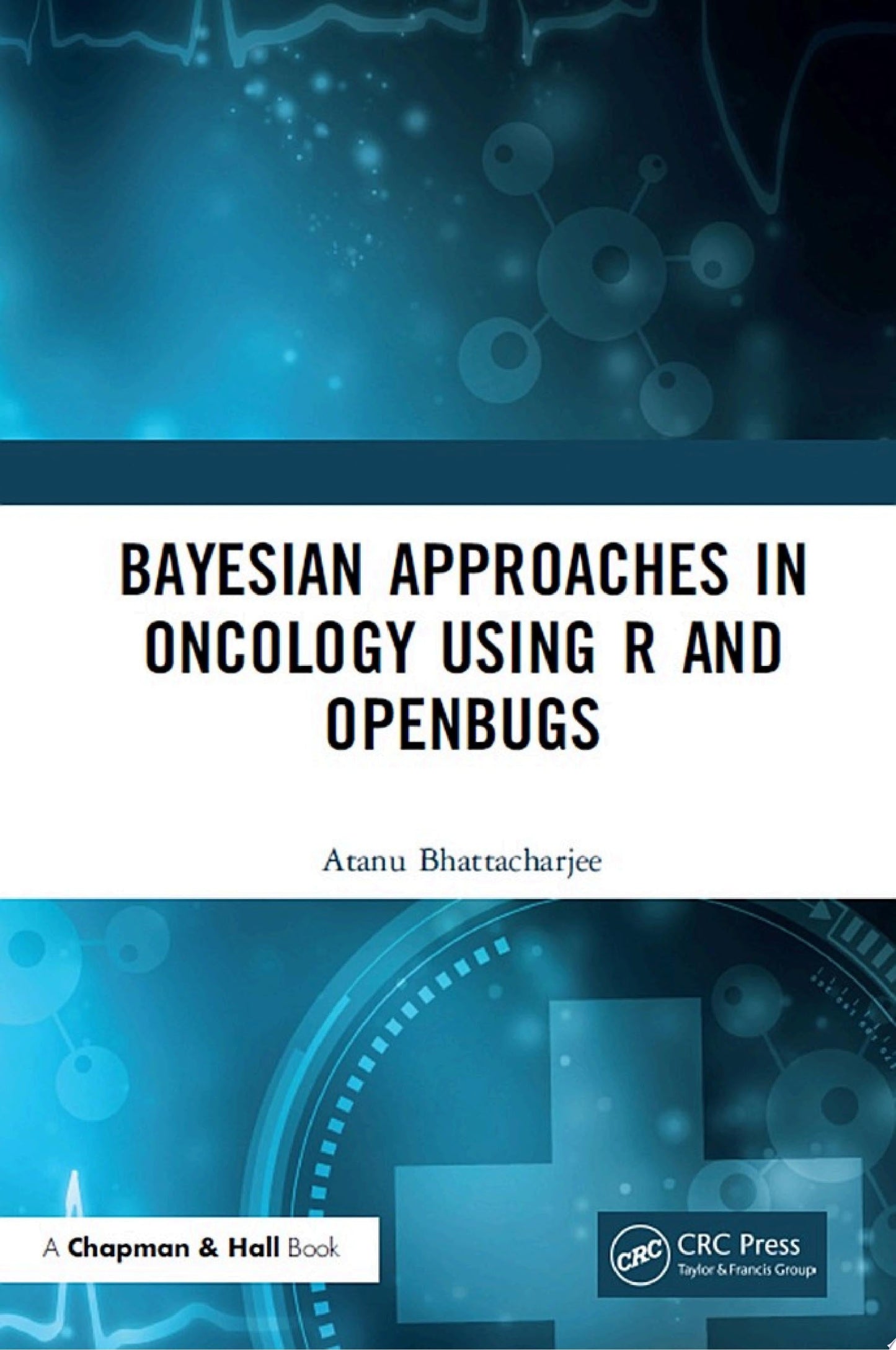 Bayesian Approaches in Oncology Using R and OpenBUGS